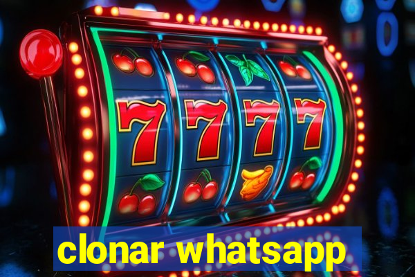 clonar whatsapp